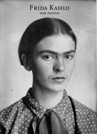 Title: Frida Kahlo: Her Photos, Author: Frida Kahlo