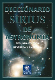 Title: Diccionario Sirius de astronomia, Author: Jorge Ruiz Morales