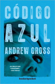 Title: Codigo azul (The Blue Zone), Author: Andrew Gross