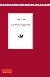 Title: Castillo interior, Author: León Felipe