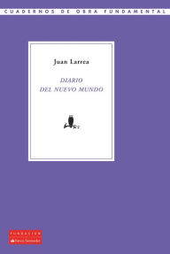Title: Diario del Nuevo Mundo, Author: Juan Larrea
