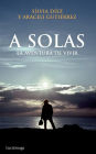 A solas: La aventura de vivir