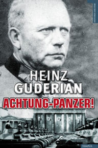 Title: Achtung Panzer!, Author: Heinz Guderian