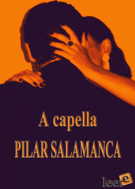 Title: A Capella, Author: Pilar Salamanca