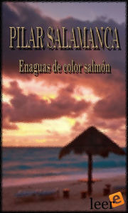 Title: Enaguas de color salmón, Author: Pilar Salamanca