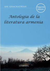 Title: Antología de la literatura armenia, Author: Ani Khachatryan