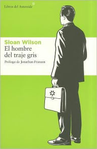 Title: El hombre del traje gris, Author: Sloan Wilson