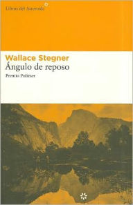 Title: ï¿½ngulo de reposo, Author: Wallace Stegner