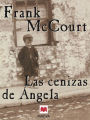 Alternative view 2 of Las cenizas de Ángela: Una novela de memorias escrita en presente.