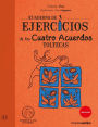 Cuaderno de ejercicios. Cuatro acuerdos toltecas