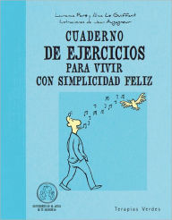 Title: Cuaderno de ejercicios para vivir con simplicidad feliz, Author: Laurence Pare