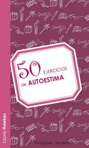 Title: 50 ejercicios de autoestima, Author: Laurie Hawkes