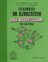 Title: Cuaderno de ejercicios para maravillarse por las cosas, Author: Rosette Poletti