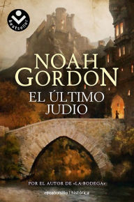 Title: El último Judío / The Last Jew, Author: Noah Gordon