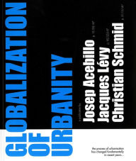 Title: Globalization of Urbanity, Author: Josep Acebillo