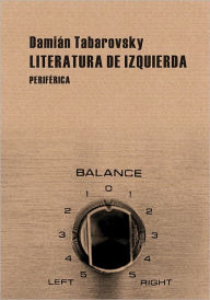 Title: Literatura de izquierda, Author: Damiïn Tabarovsky
