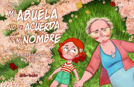 Title: Mi abuela no se acuerda de mi nombre, Author: Rick Nelson