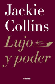 Title: Lujo y poder, Author: Jackie Collins