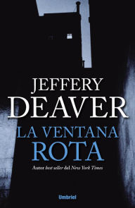 Title: La Ventana rota (The Broken Window), Author: Jeffery Deaver