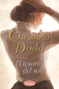 Title: El Tesoro del sol, Author: Christina Dodd