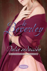 Title: Dulce seduccion, Author: Jo Beverley