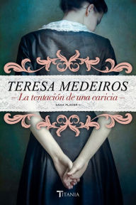 Title: La tentacion de una caricia, Author: Teresa Medeiros