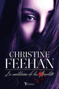 Title: La Maldicion de los Scarletti, Author: Christine Feehan