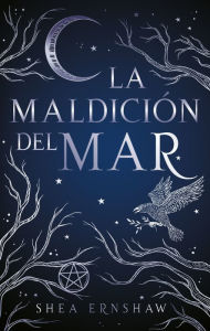 Title: La Maldicion del mar, Author: Shea Ernshaw