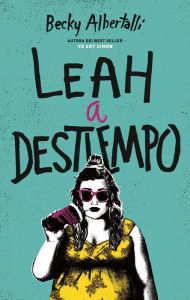 Title: Leah a destiempo, Author: Becky Albertalli