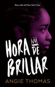 Title: Hora de brillar, Author: Angie Thomas