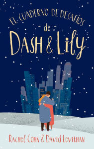 Title: El Cuaderno de desafios de Dash & Lily, Author: Rachel Cohn