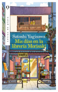 Books database download free Mis días en la librería Morisaki 9788492919161 (English Edition) by Satoshi Yagisawa FB2 ePub