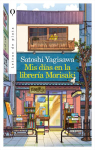 Title: Mis días en la librería Morisaki, Author: Satoshi Yagisawa