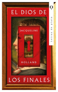 Title: Dios de los finales, El, Author: Jacqueline Holland