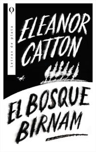 Title: Bosque Birnam, El, Author: Eleanor Catton