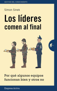 Title: Los Lideres comen al final, Author: Simon Sinek