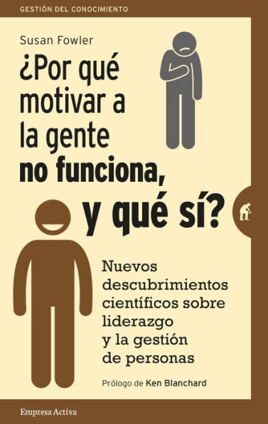 Por que motivar a la gente no funciona, y que si?