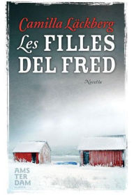 Title: Les filles del fred, Author: Camilla Läckberg