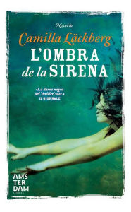 Title: L'ombra de la sirena, Author: Camilla Läckberg