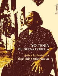 Title: Yo tenia mu guena estrella, Author: Carola Moreno