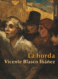 Title: La horda, Author: Vicente Blasco Ibáñez