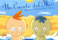 Title: Un Cuento Del Mar, Author: Alejandro Garcia Schnetzer