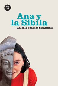 Title: Ana y la Sibila, Author: Antonio Sïnchez-Escalonilla