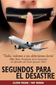 Title: Segundos para el desastre: Seconds to Disaster, Author: Ray Ronan