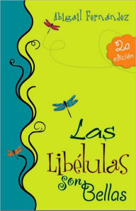 Title: Las libelulas son bellas, Author: Abigail Fernandez