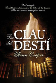 Title: La clau del destí, Author: Glenn Cooper