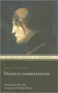 Title: Francia combatiente, Author: Edith Wharton