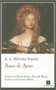 Title: Amor de Artur, Author: X. L. Mendez Ferrin