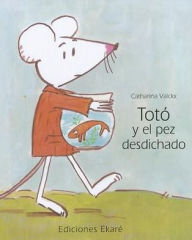 Title: Toto Y El Pez Desdichado, Author: Catherina Valks