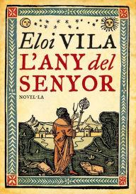 Title: L'any del Senyor, Author: Eloi Vila Escarré
